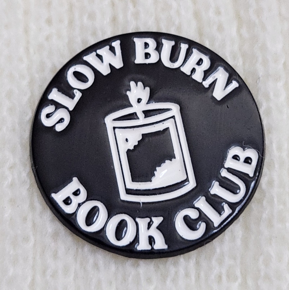 Slow Burn Book Club Bookish Enamel Pin